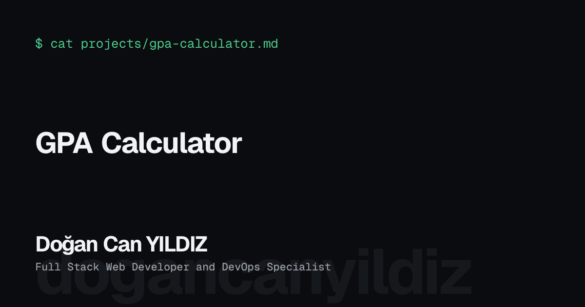 GPA Calculator. Doğan Can YILDIZ, Full Stack Web Developer and DevOps Specialist