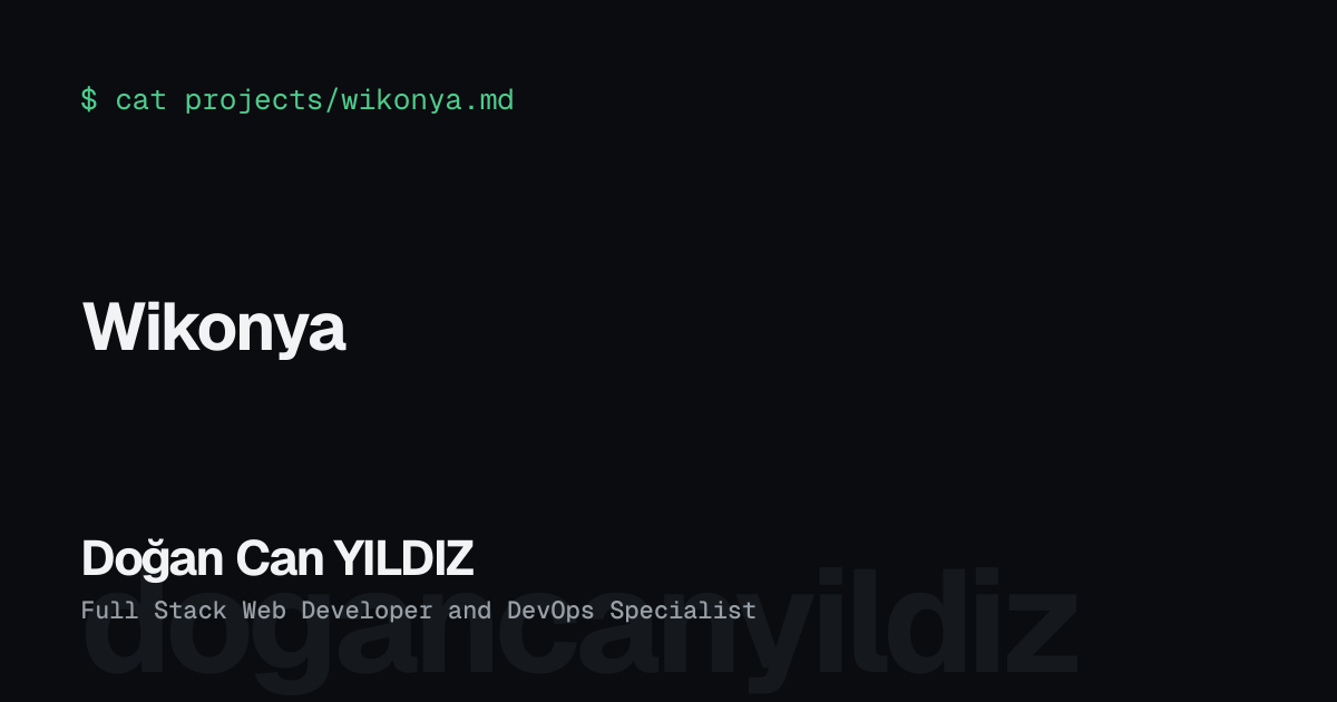 Wikonya. Doğan Can YILDIZ, Full Stack Web Developer and DevOps Specialist