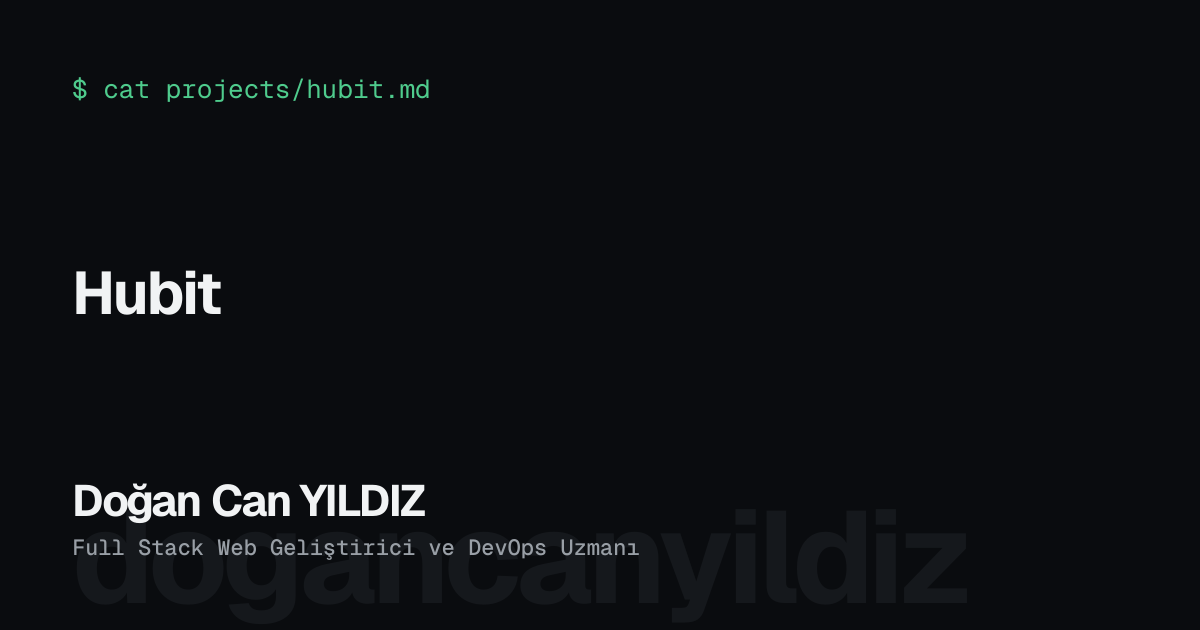 Hubit. Doğan Can YILDIZ, Full Stack Web Geliştirici ve DevOps Uzmanı