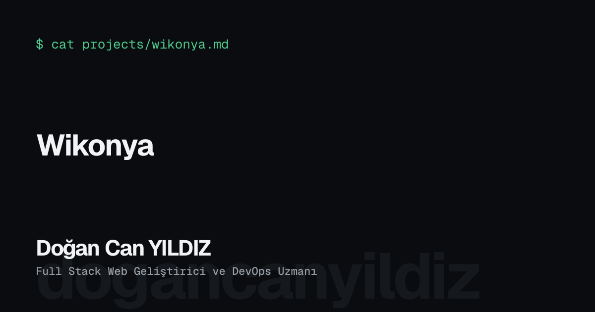 Wikonya. Doğan Can YILDIZ, Full Stack Web Geliştirici ve DevOps Uzmanı